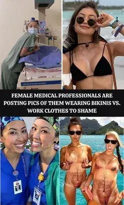 Female Medical Professionals Are Posting Pics Of Them Wearing Bikinis Vs. Work Clothes To Shame