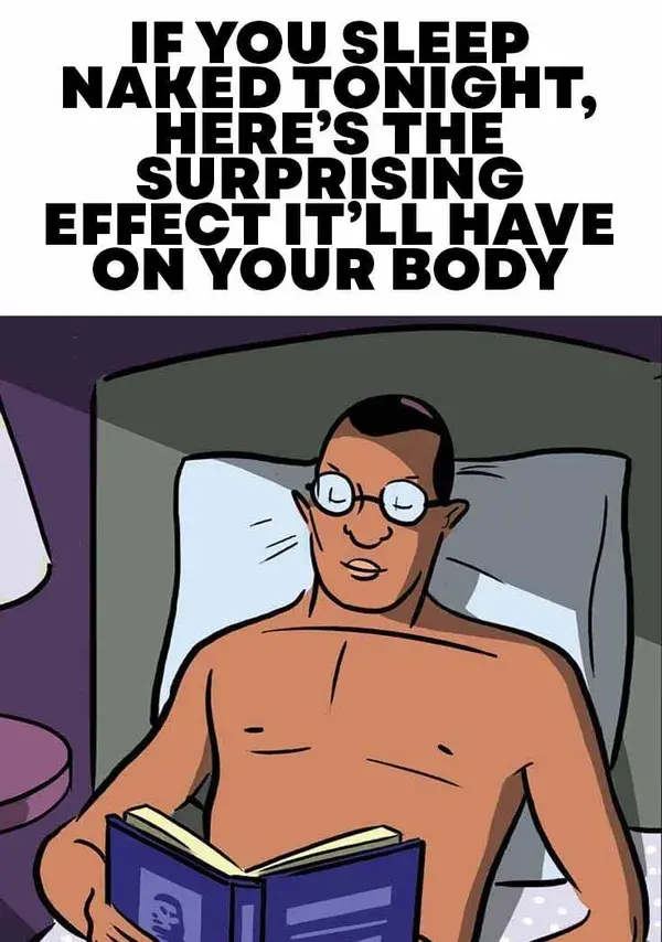 If You Sleep Naked Tonight, Here’s The Surprising Effect It’ll Have on Your Body