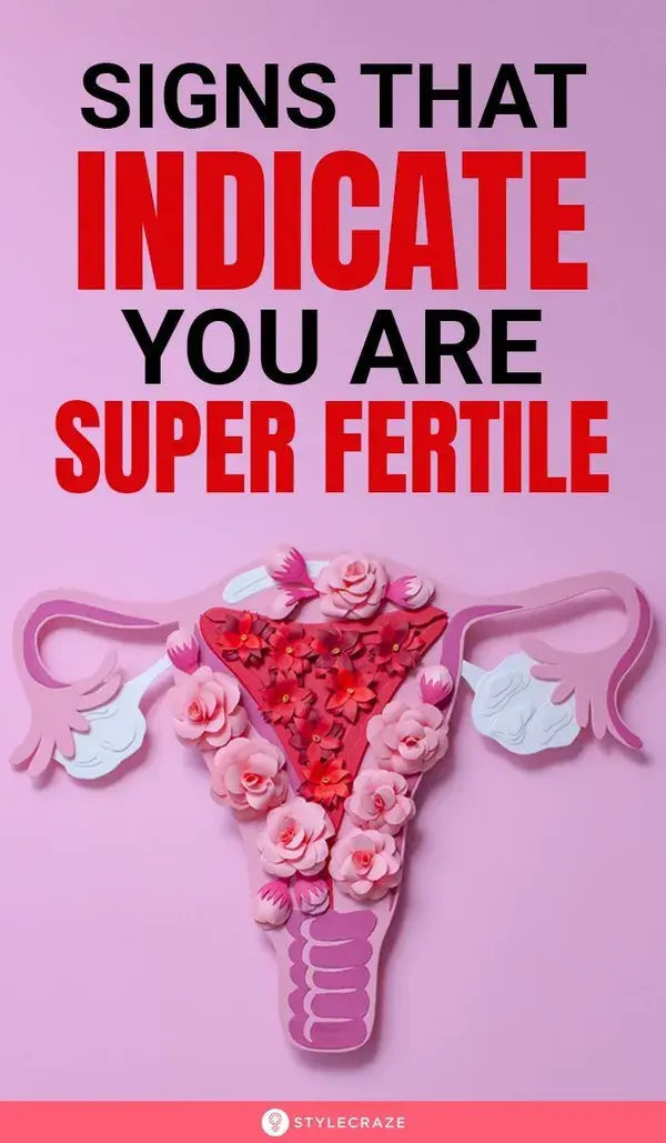 Signs That Indicate You Are Super Fertile