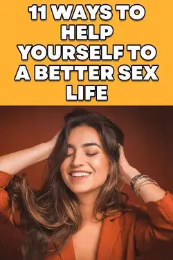 11 ways to help yourself to a better sex life
