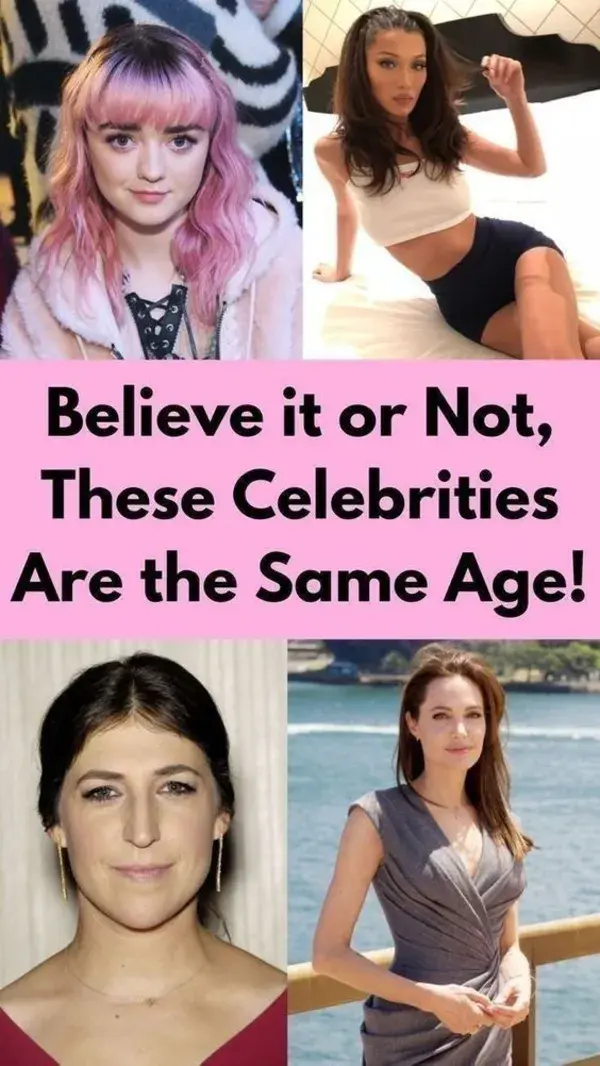 Believe it or Not, These Celebrities Are the Same Age!