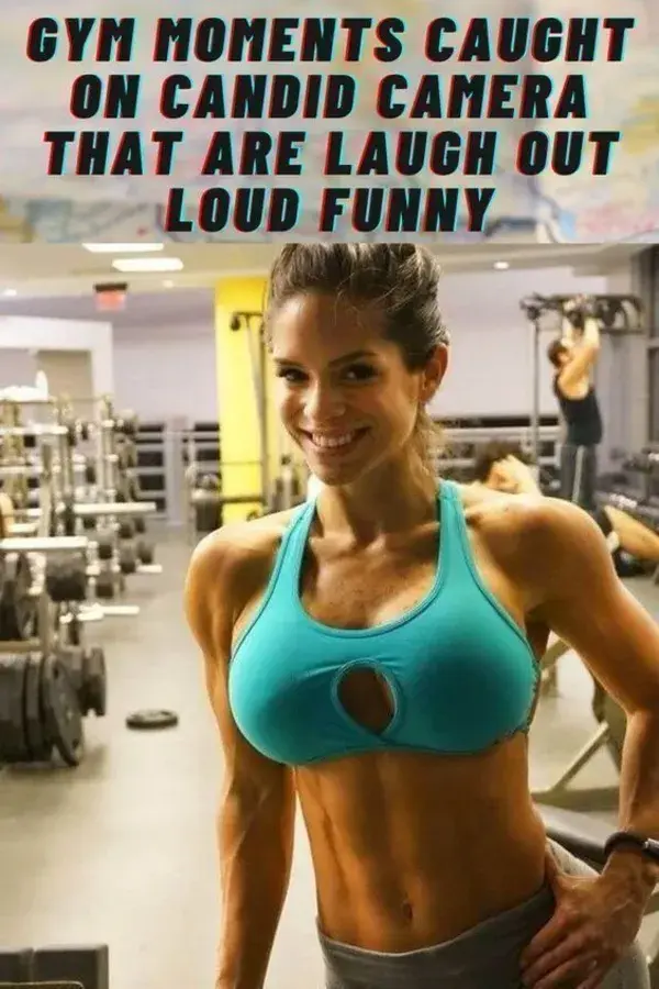 Gym Moments Caught On Candid Camera That Are Laugh Out Loud Funny