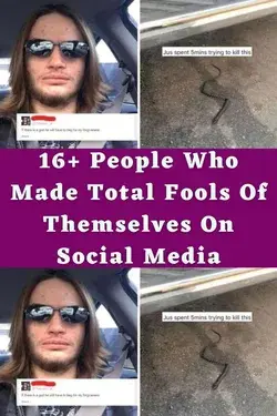 16+ People Who Made Total Fools Of Themselves On Social Media