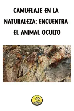 Camuflaje en la naturaleza: Encuentra el animal oculto