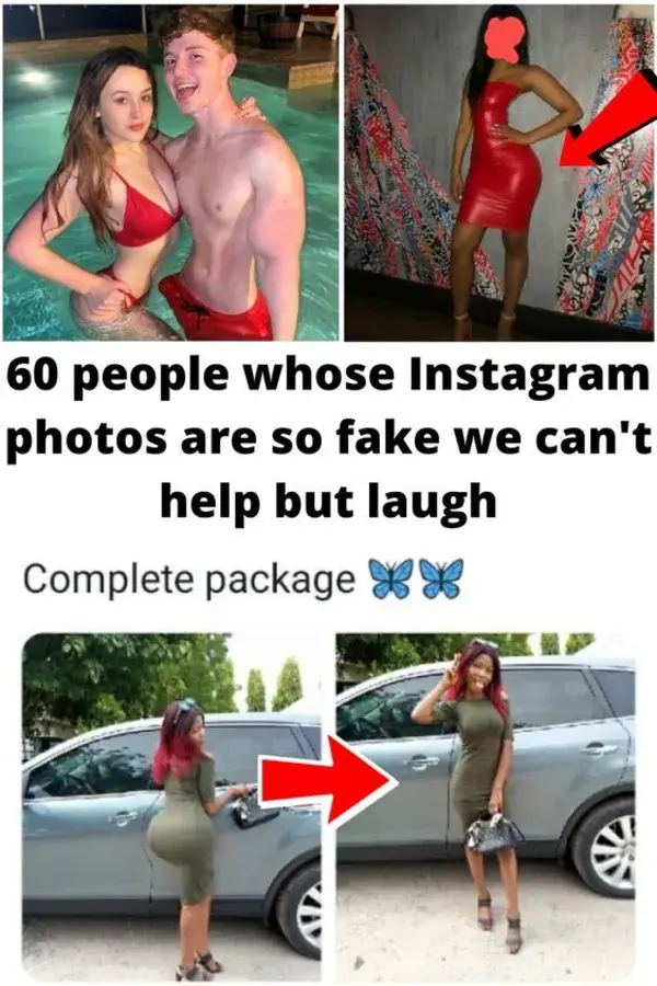 60 people whose Instagram photos are so fake we can't help but laugh