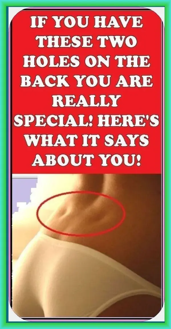 CHECK THIS-If You Have These Two Holes On The Back You Are Really Special!