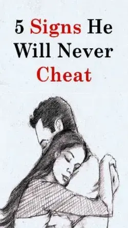 Signs He Will Never Cheat