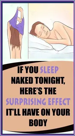 If You Sleep Naked Tonight, Here�s the Surprising Effect It�ll Have on Your Body