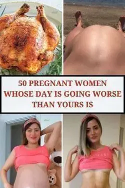 50 Pregnant Women Whose Day Is Going Worse Than Yours Is