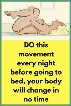 Do This Movement Every Night Before Going To Bed, Your Body Will Change In No Time!