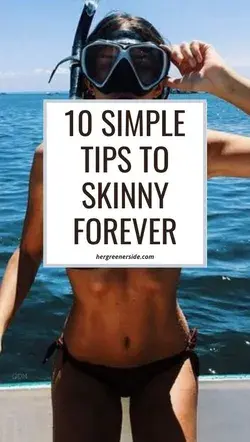 10 Simple Tips To Skinny Forever