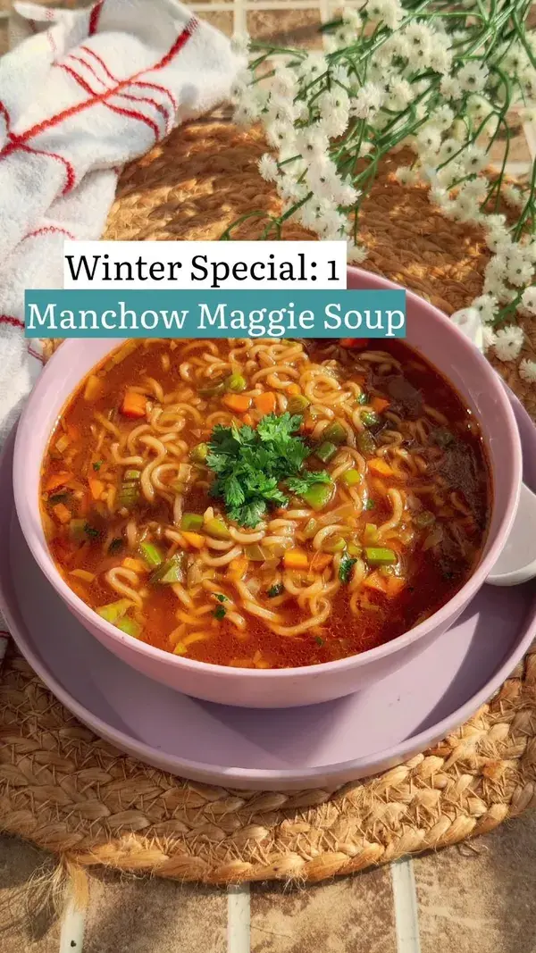 Winter Special Recipe : 1 Manchow Maggie Soup