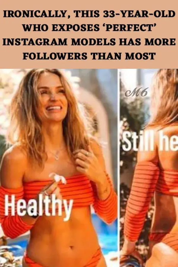 Ironically, This 33-Year-Old Who Exposes ‘Perfect’ Instagram Models Has More Followers Than Most