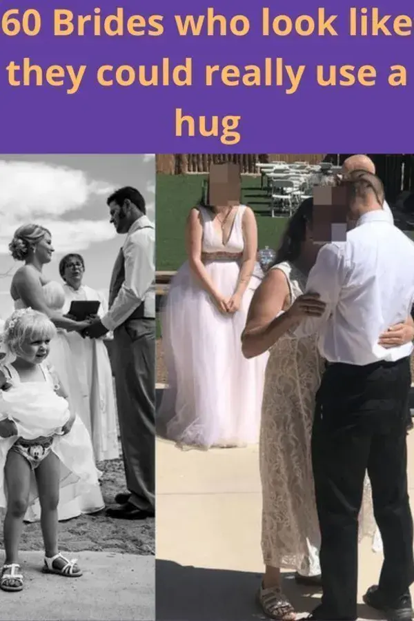 60 Brides who look like they could really use a hug