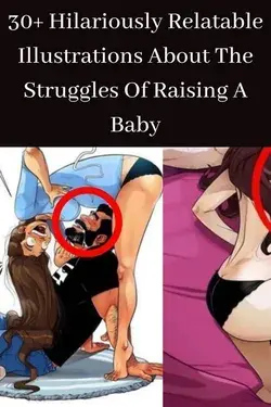 30+ Hilariously Relatable Illustrations About The Struggles Of Raising A Baby
