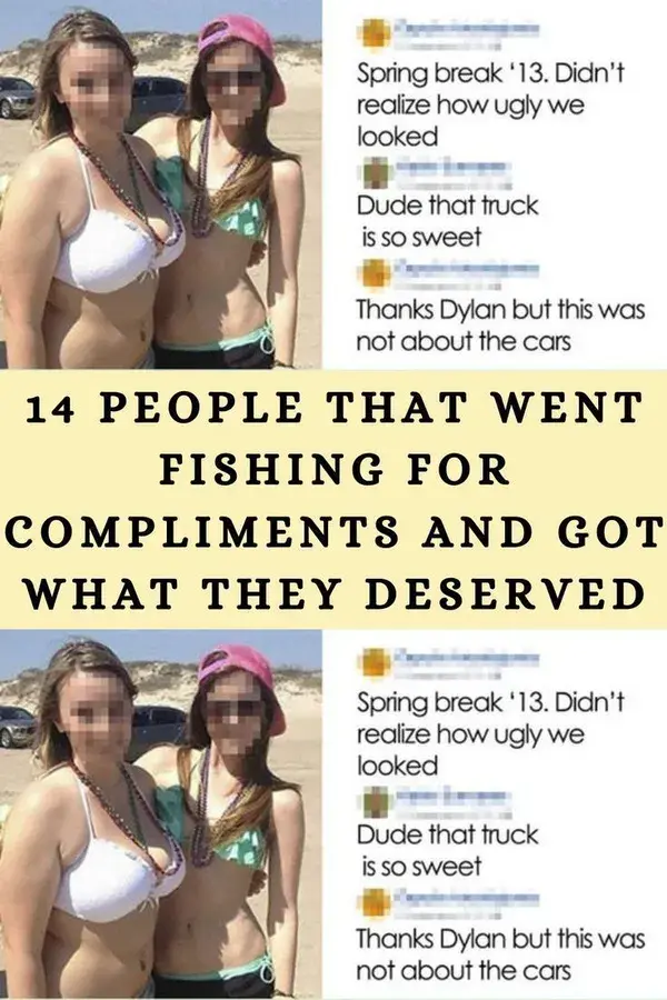 14 People That Went Fishing For Compliments And Got What They Deserved