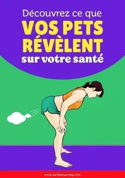 Découvrez ce que vos pets révèlent sur votre santé