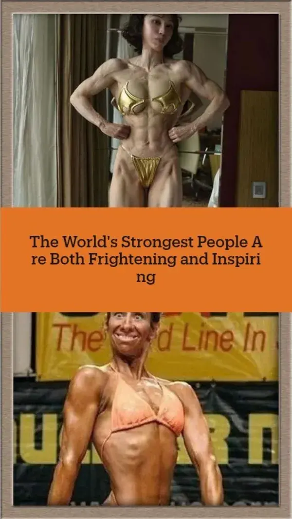 The World's Strongest People Are Both Frightening and Inspiring