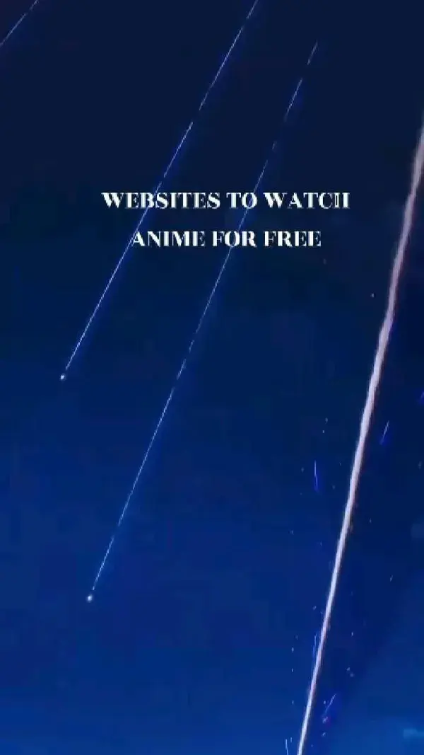 WEBSITES TO WATCH ANIMES FOR FREE