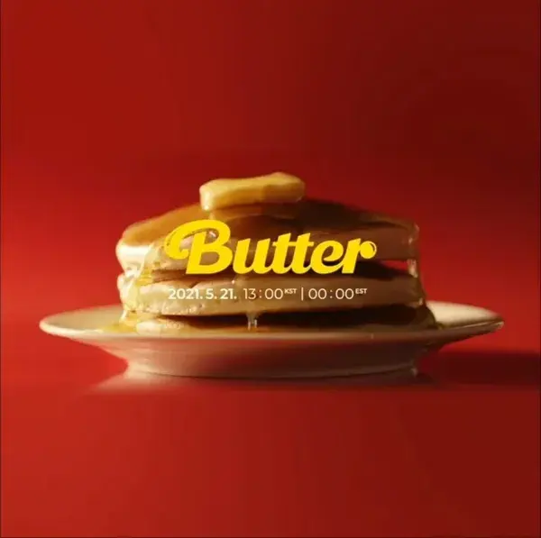 BUTTER IS OUT NOW!