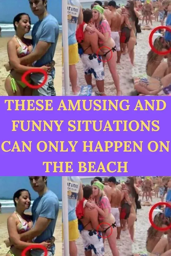 THESE AMUSING AND FUNNY SITUATIONS CAN ONLY HAPPEN ON THE BEACH