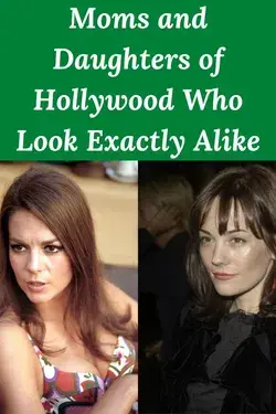 Moms and Daughters of Hollywood Who Look Exactly Alike
