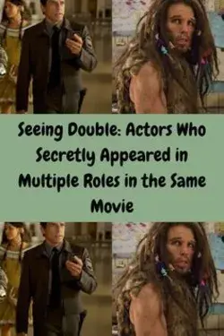 Seeing Double: Actors Who Secretly Appeared in Multiple Roles in the Same Movie