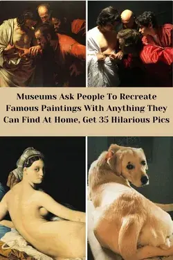 Museums Ask People To Recreate Famous Paintings With Anything They Can Find At Home,
