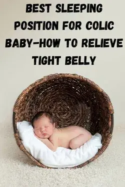 Best sleeping position for colic baby-how to relieve tight belly