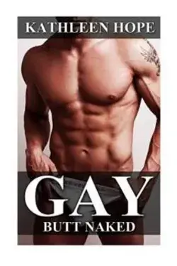 Gay: Butt Naked by Hope, Kathleen - 1523347295 by Createspace Independent Publishing Platform