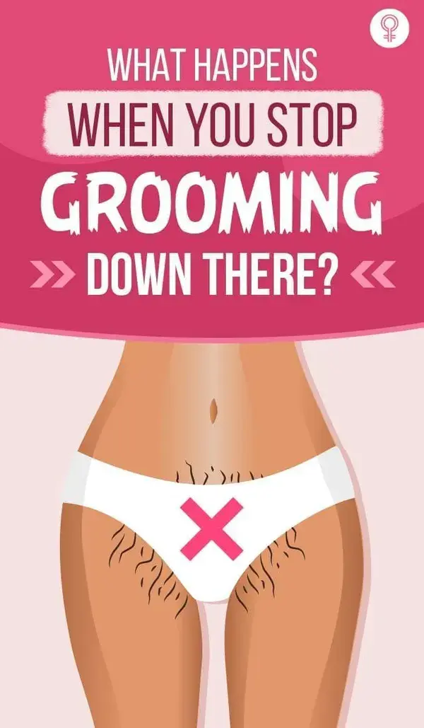 What Happens When You Stop Grooming Down There?