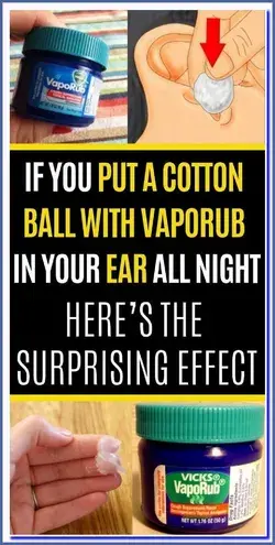 If You Put A Cotton Ball With VapoRub in Your Ear All Night, Here�s The Surprising Effect!