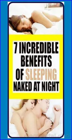 INCREDIBLE HEALTH BENEFITS OF SLEEPING NAKED AT NIGHT
