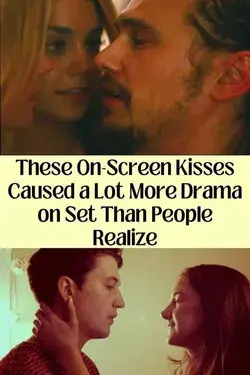 These On-Screen Kisses Caused a Lot More Drama on Set Than People Realize