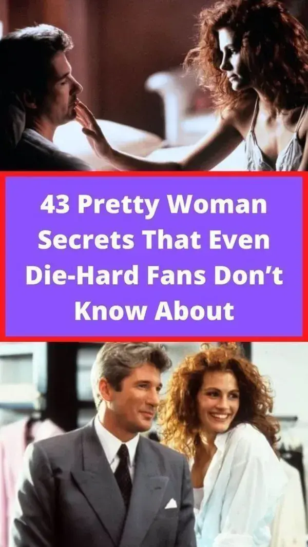 43 Pretty Woman Secrets That Even Die-Hard Fans Don’t Know About
