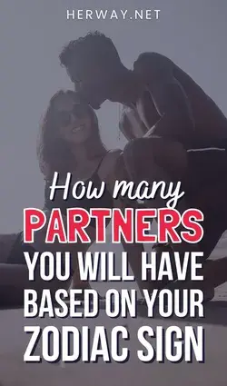 How Many Partners You Will Have Based On Your Zodiac Sign