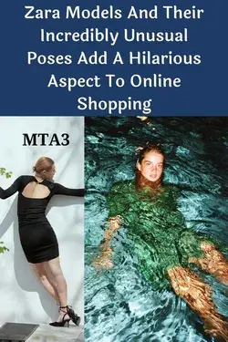 Zara Models And Their Incredibly Unusual Poses Add A Hilarious Aspect To Online Shopping