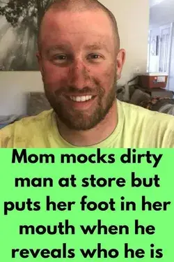 Mom mocks dirty man at store but puts her foot in her mouth when he reveals who he is