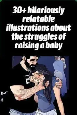 Relatable Illustrations About The Struggles Of Raising A Baby