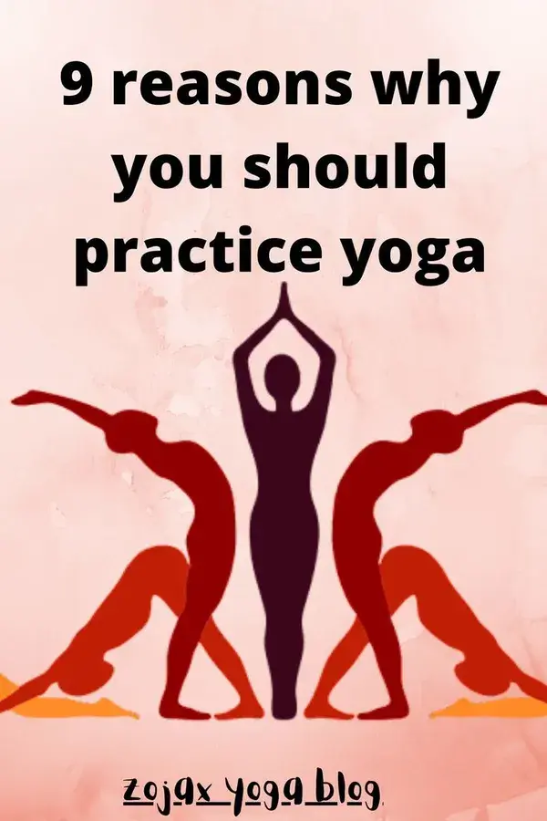 9 reasons why you should practice yoga