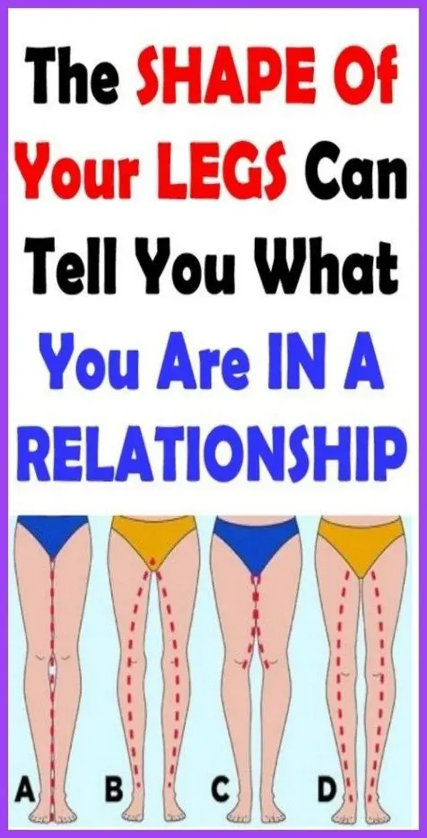 THE SHAPE OF YOUR LEGS CAN TELL YOU WHAT YOU ARE IN A RELATIONSHIP