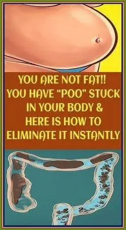 YOU ARE NOT FAT!! YOU HAVE ?POO? STUCK IN YOUR BODY