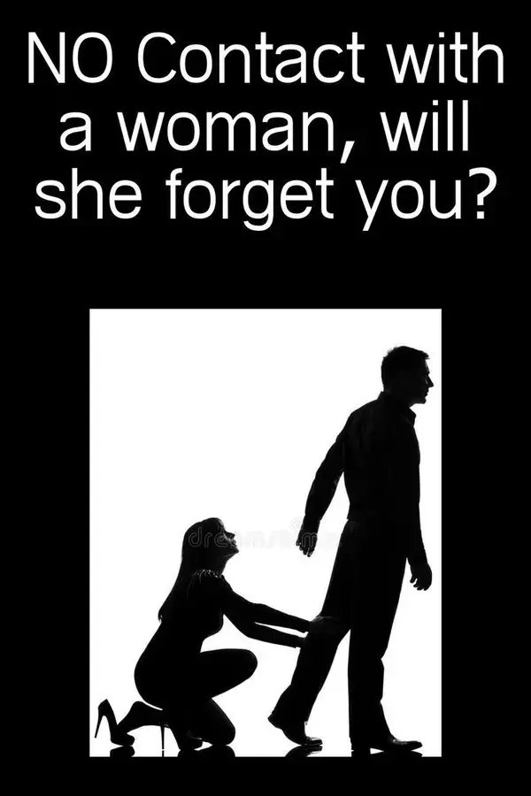 no contact with a woman, will she forget you?