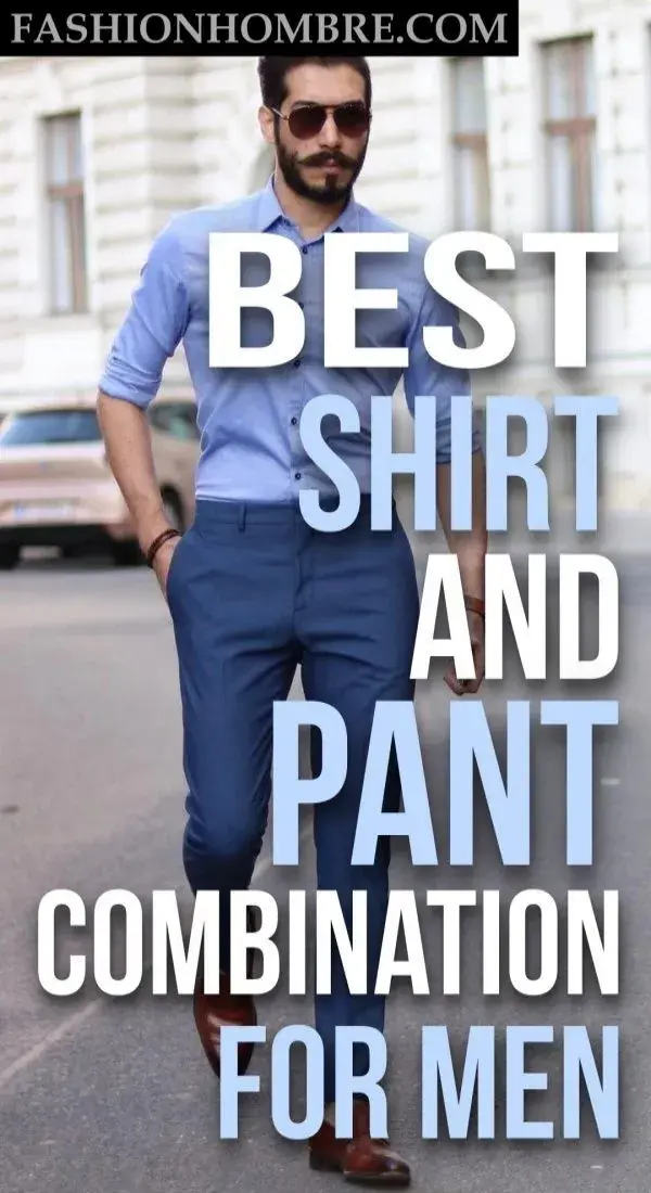 Best Shirt & Pants Combo for Men