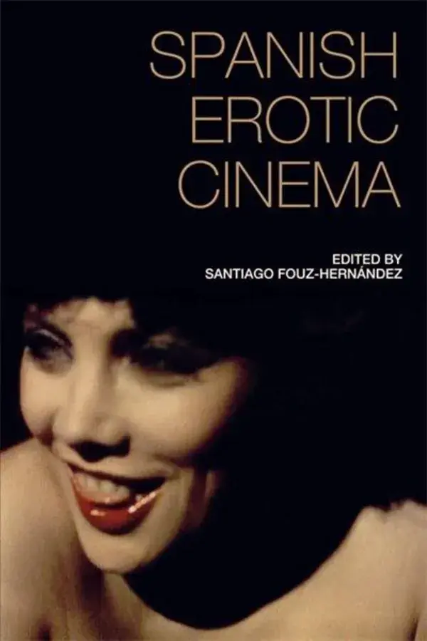 Spanish Erotic Cinema by Santiago Fouz-Hernandez Paperback | Indigo Chapters