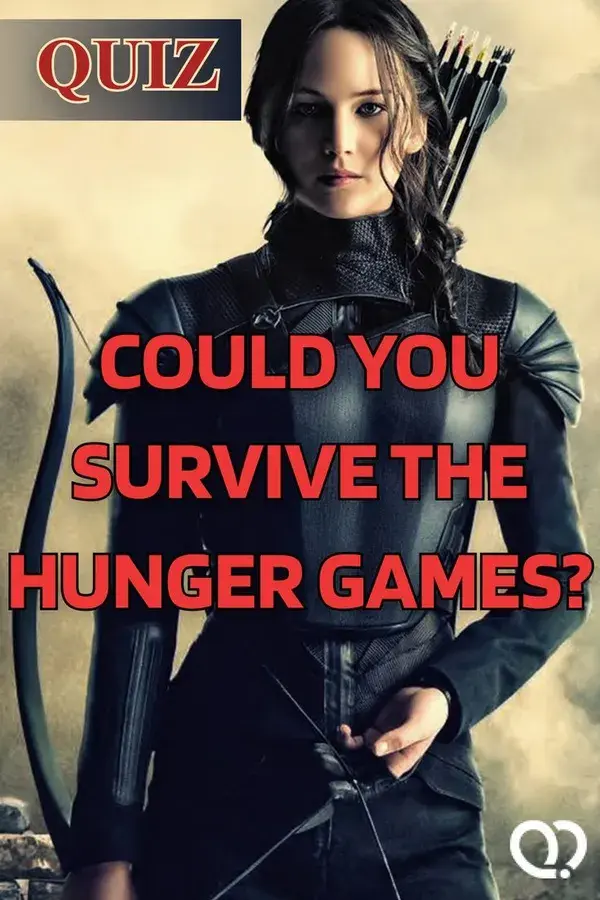 Could You Survive The Hunger Games? QUIZ