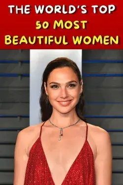 The World’s Top 50 Most Beautiful Women