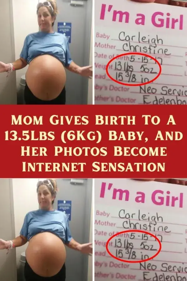 Mom Gives Birth To A 13.5Lbs (6Kg) Baby, And Her Photos Become Internet Sensation