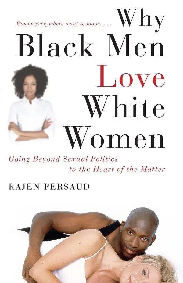 Why Black Men Love White Women par Rajen Persaud couverture souple | Indigo Chapters