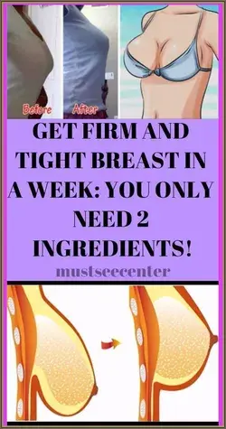 Get Firm And Tight Breasts In A Week: You Only Need 2 Ingredients!